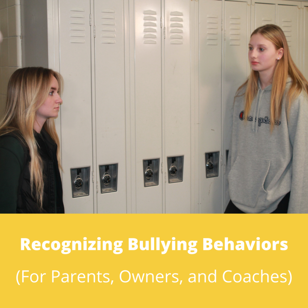 Recognizing Bullying Behaviors (Parent, Coaches, and Owners)